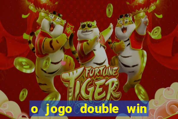 o jogo double win paga mesmo